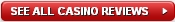 SEE ALL CASINO REVIEWS